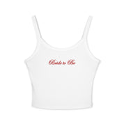 Bride to Be - Spaghetti Strap Tank Top