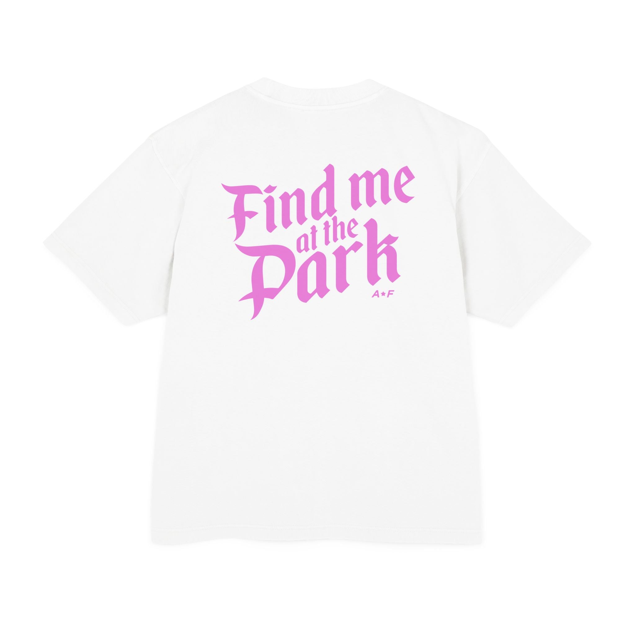 Find me at the Park - Heavy weight Tee