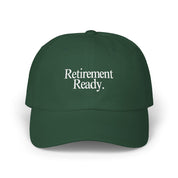 Retirement Ready - Embroidered Dad Hat