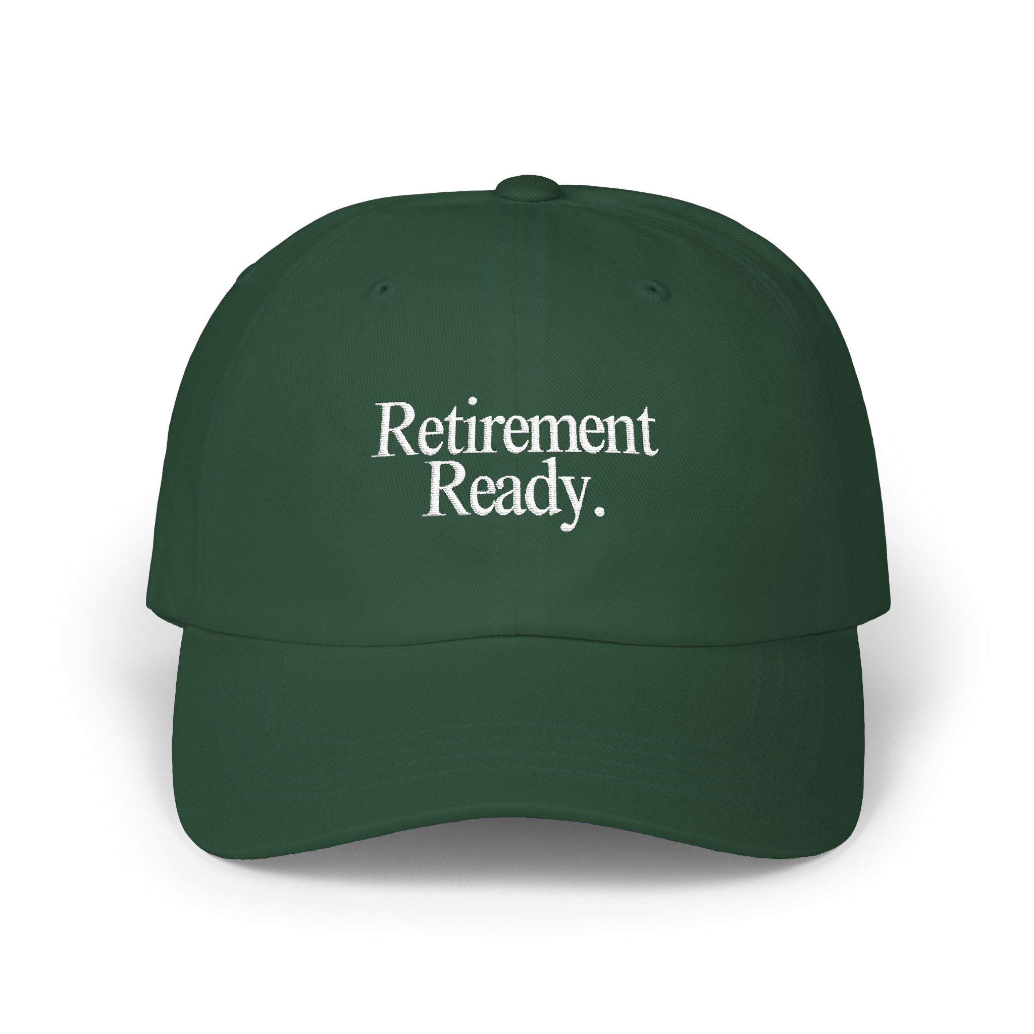 Retirement Ready - Embroidered Dad Hat