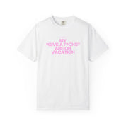 My f*cks are on vacation - Tee