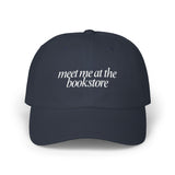 Meet me at the bookstore - Embroidered Dad Hat