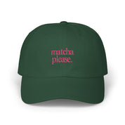 Matcha Please - Embroidered Dad Hat