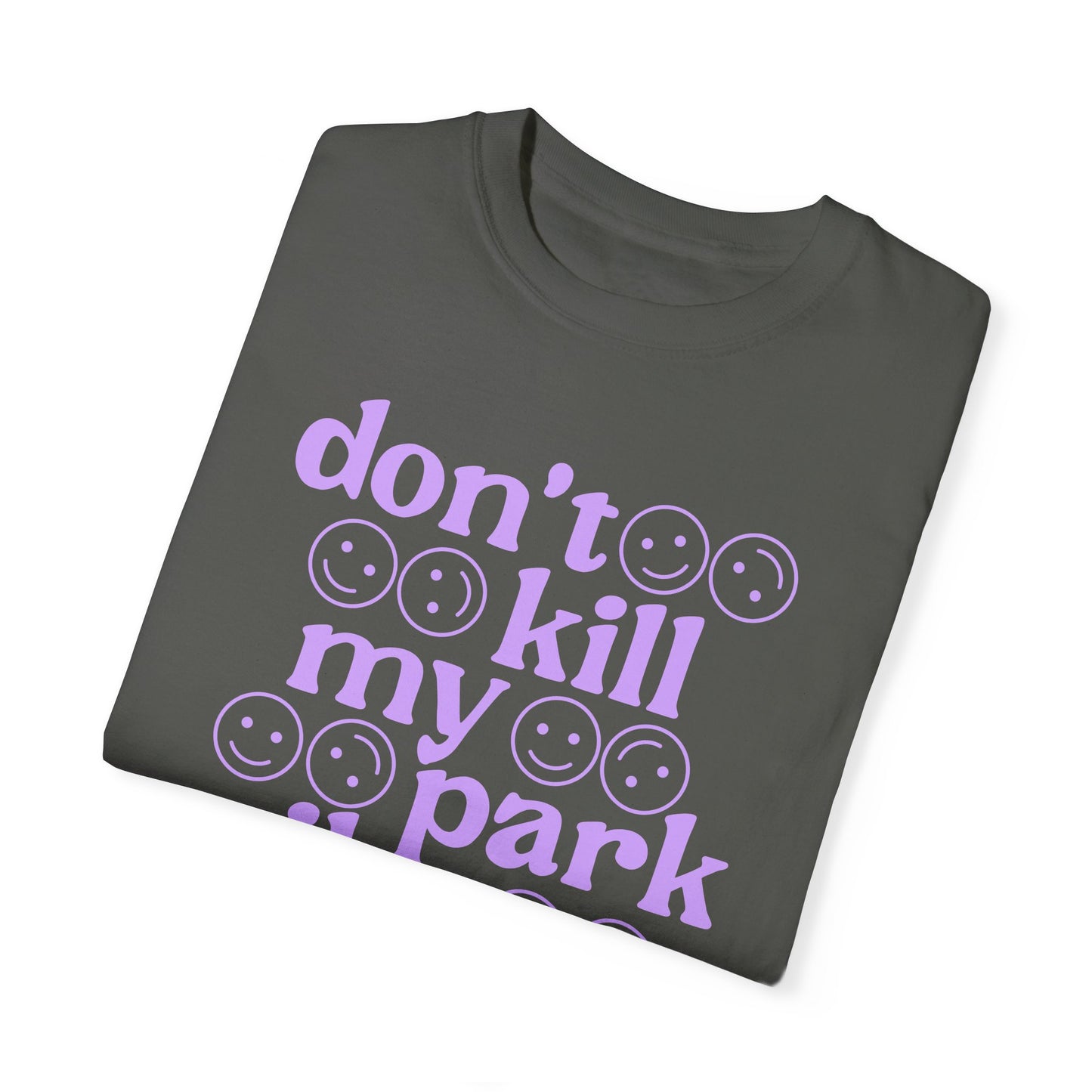 Don't kill my park vibe - Tee