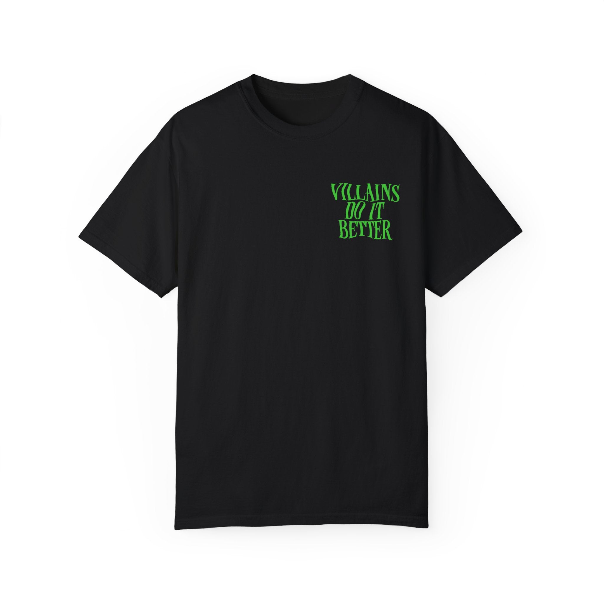 Villains do it Better - Tee