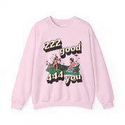 222 good 444 you - Crewneck